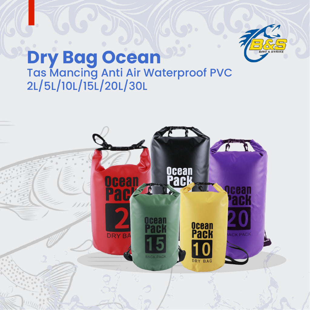 Dry Bag Ocean Tas Mancing anti air 2L/5L/10L/15L/20L/30L Tas WATERPROOF PVC portabel multifungsi TM175